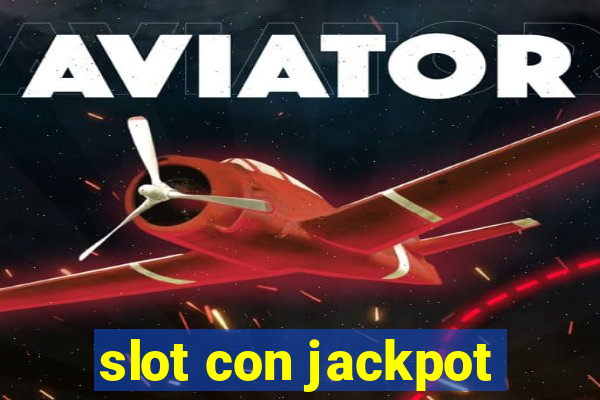 slot con jackpot