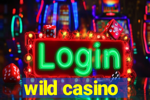 wild casino