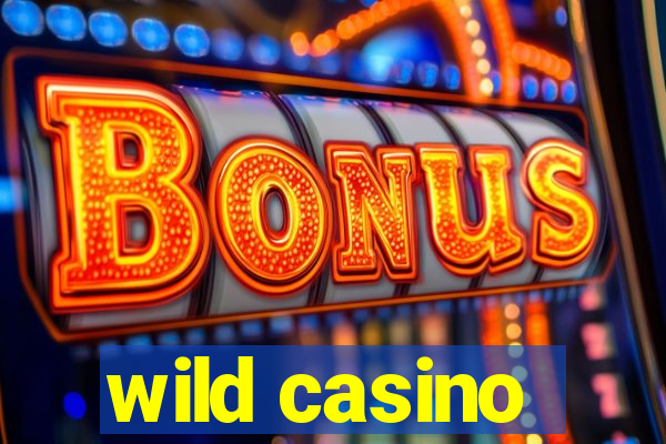 wild casino