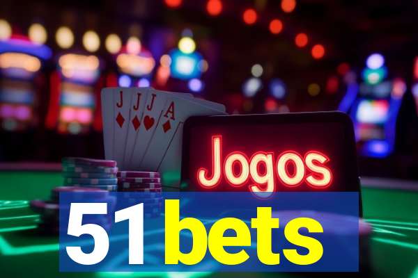 51 bets