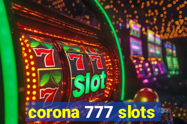 corona 777 slots