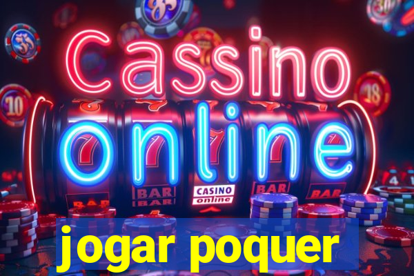 jogar poquer