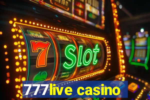 777live casino