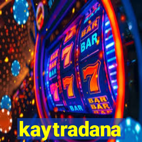 kaytradana