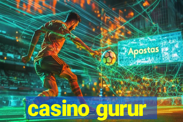 casino gurur