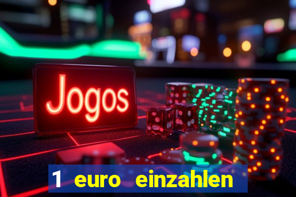 1 euro einzahlen casino 2023