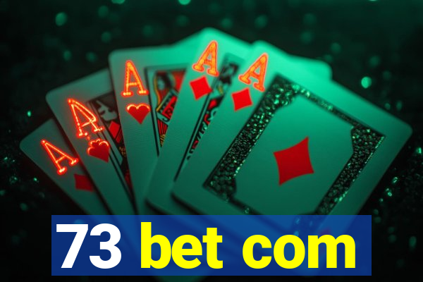 73 bet com