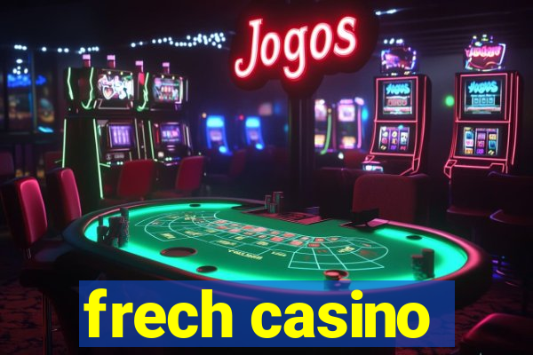 frech casino