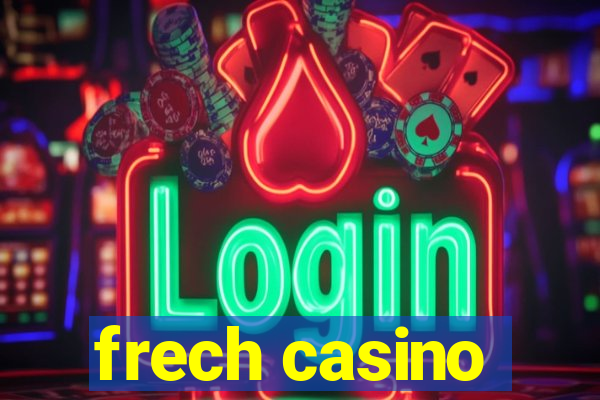 frech casino