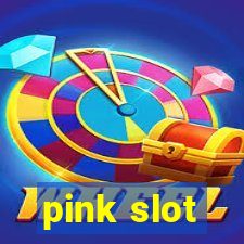 pink slot