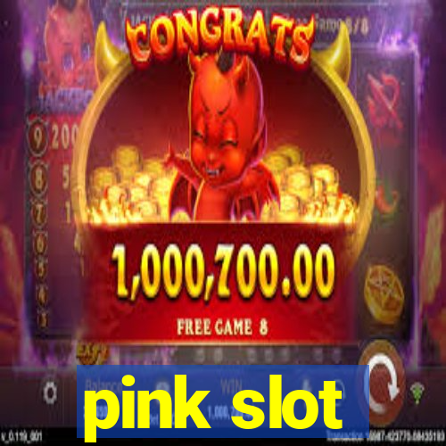 pink slot