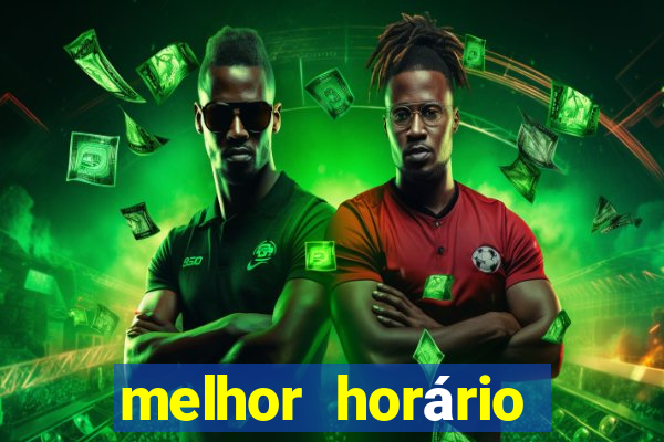 melhor horário para jogar fortune tiger hoje