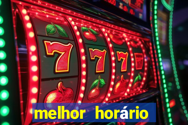 melhor horário para jogar fortune tiger hoje