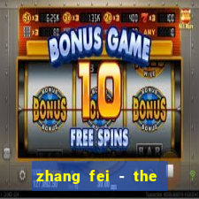 zhang fei - the abandoned son