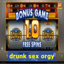 drunk sex orgy