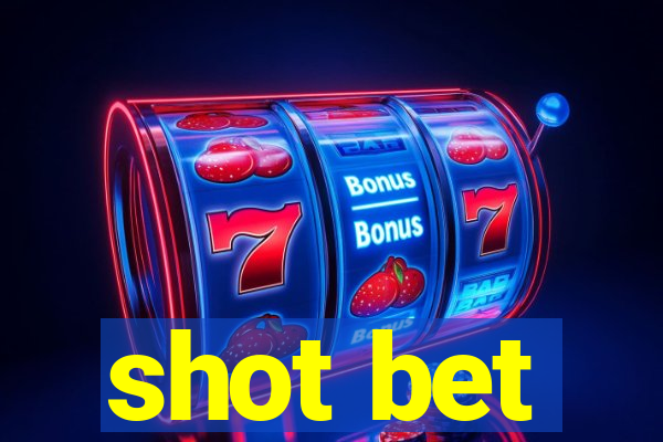 shot bet