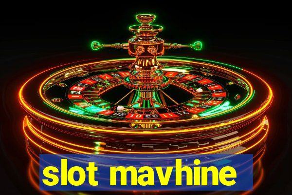 slot mavhine