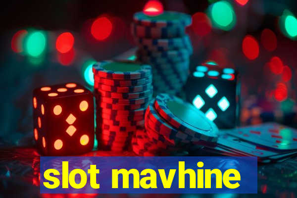 slot mavhine