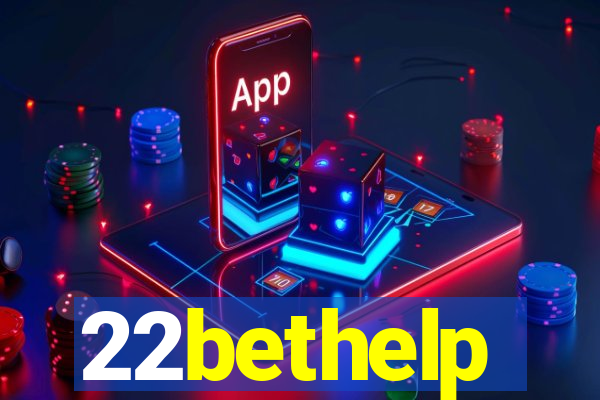 22bethelp