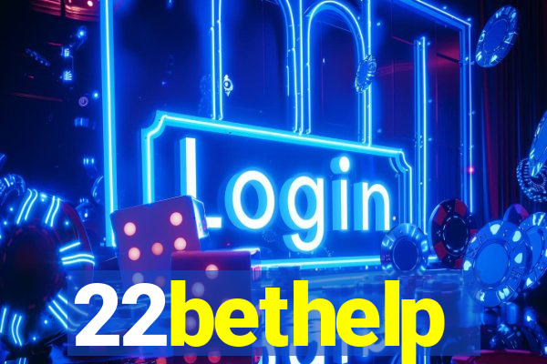 22bethelp