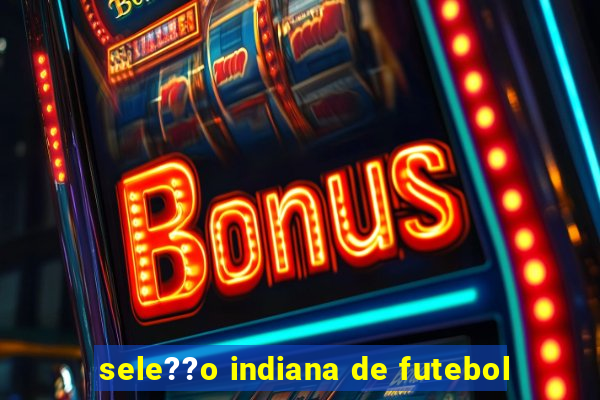 sele??o indiana de futebol