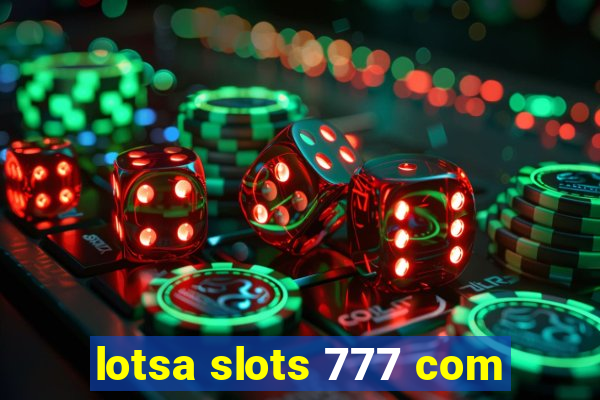 lotsa slots 777 com