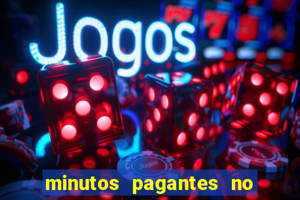 minutos pagantes no fortune tiger