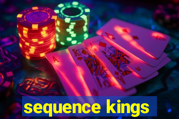 sequence kings