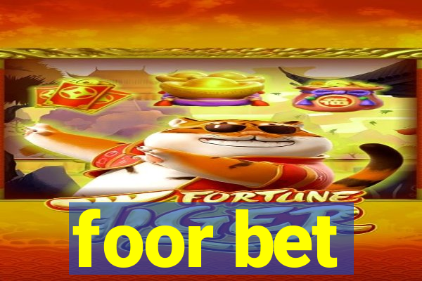 foor bet