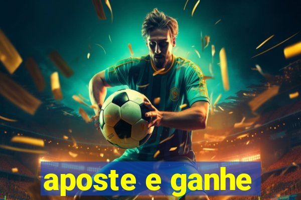 aposte e ganhe