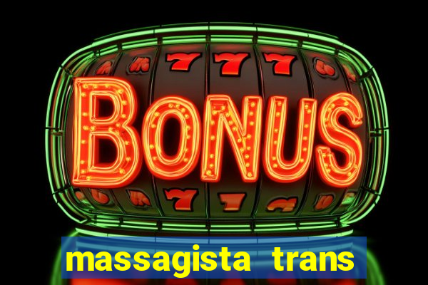 massagista trans são paulo