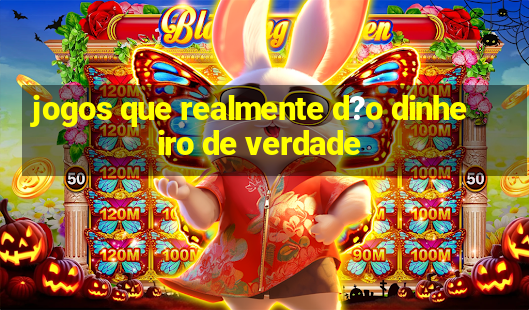 jogos que realmente d?o dinheiro de verdade