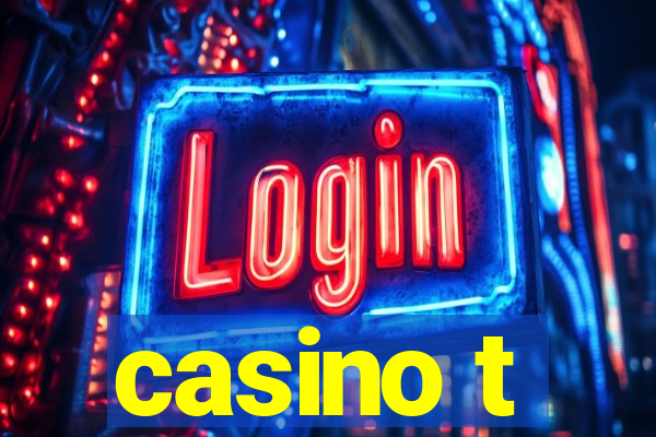 casino t