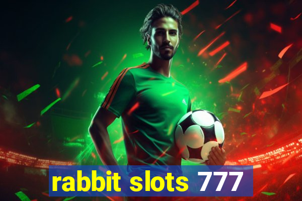 rabbit slots 777