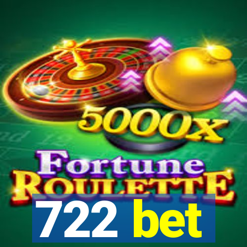 722 bet