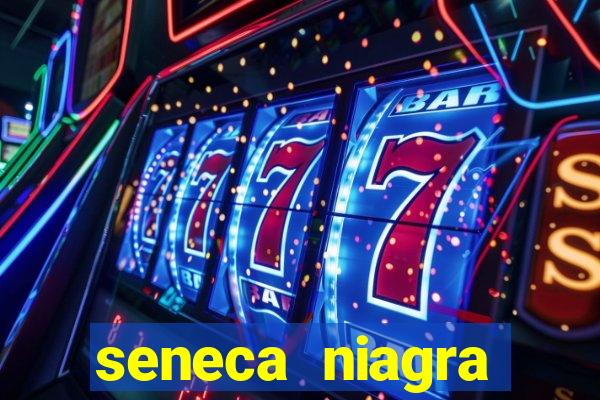 seneca niagra resort and casino