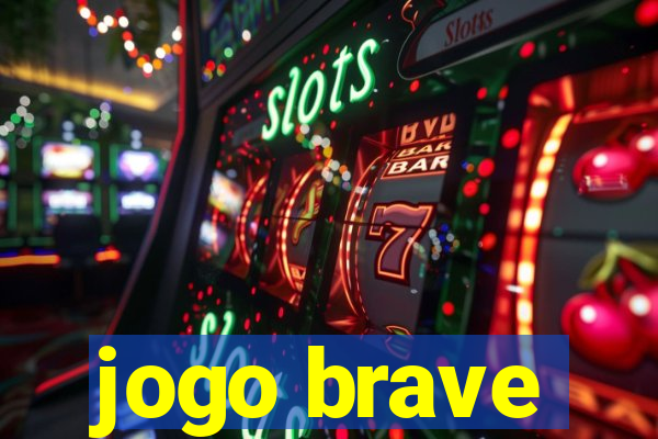 jogo brave