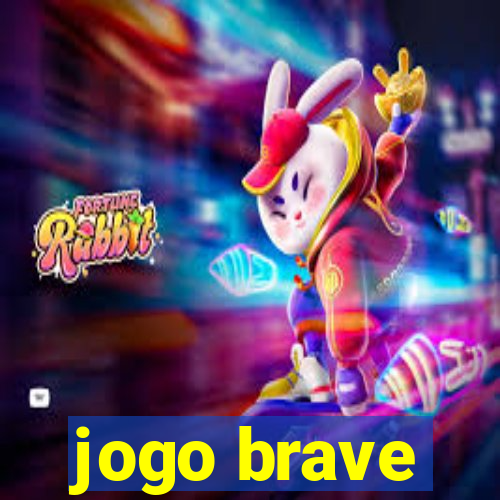 jogo brave