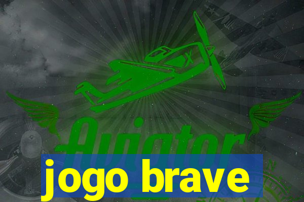 jogo brave