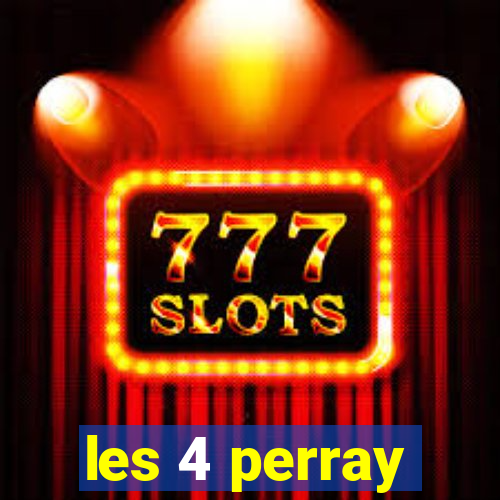 les 4 perray