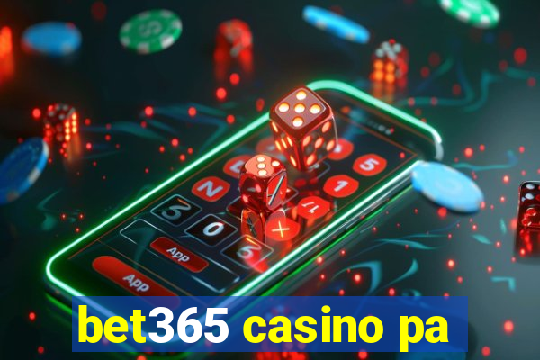 bet365 casino pa