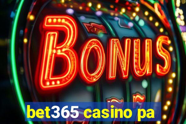 bet365 casino pa