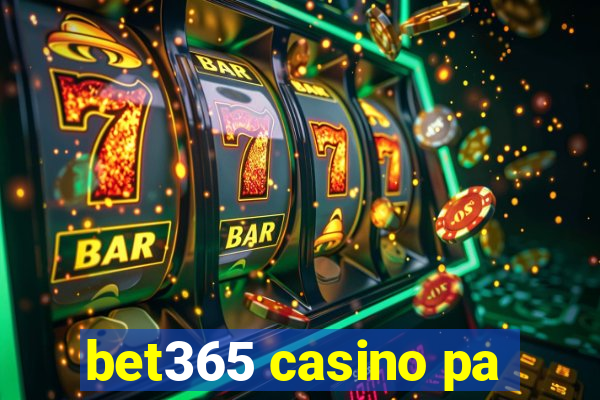 bet365 casino pa