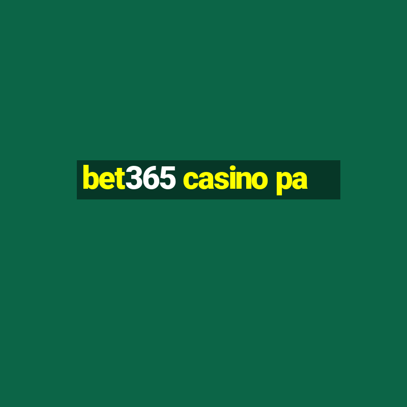 bet365 casino pa