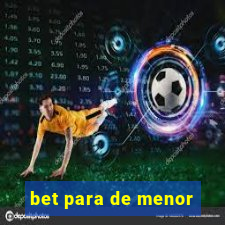 bet para de menor