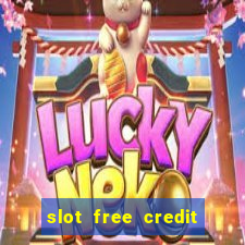 slot free credit ??? ???? ??? ??? ???? ????