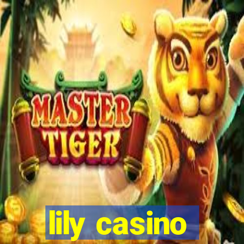 lily casino