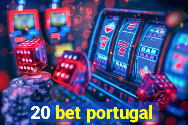 20 bet portugal