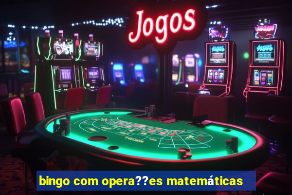 bingo com opera??es matemáticas