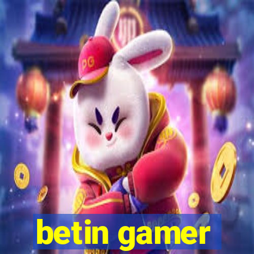 betin gamer